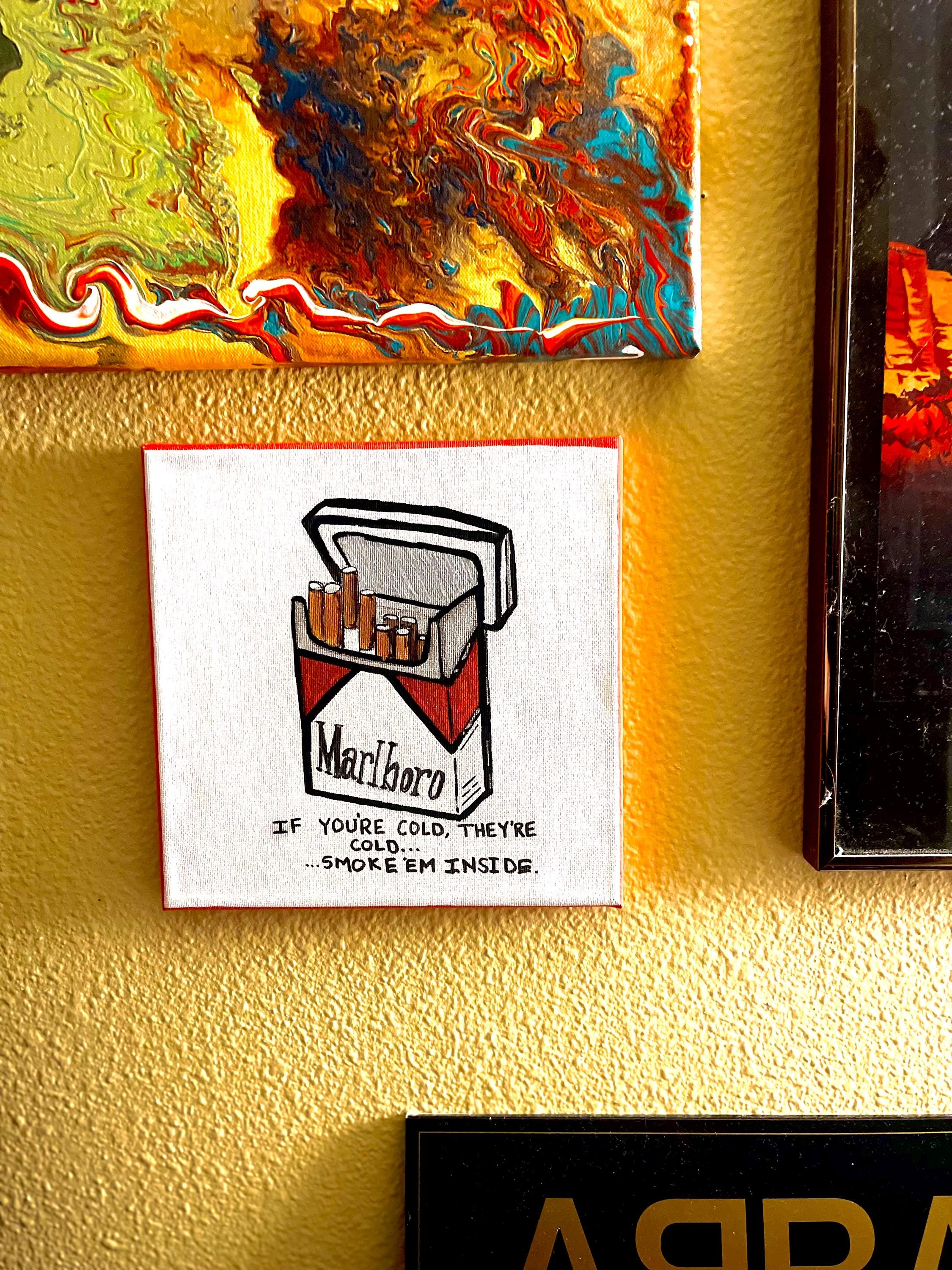 Smoke ‘em - Marlboro Cigarette Inspired Acrylic Paint Canvas